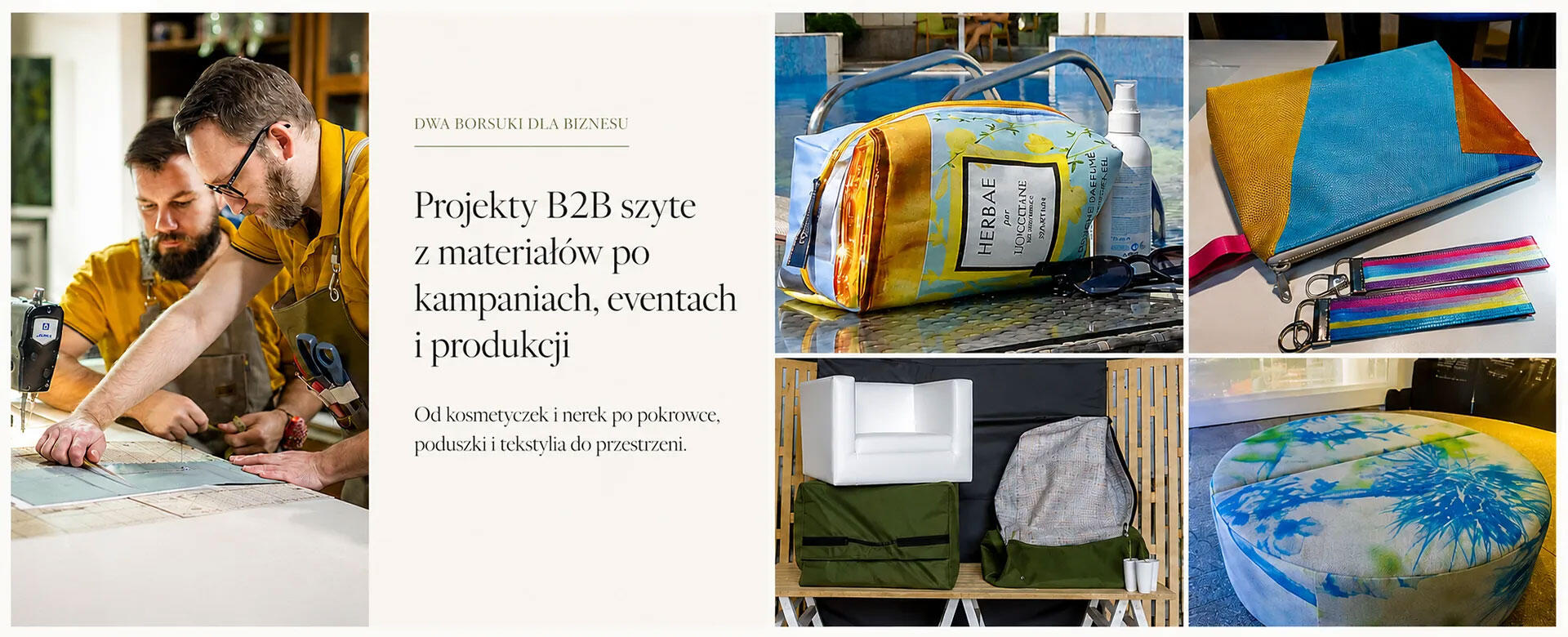W pracowni Dwa Borsuki szyjemy dla firm krótkie i średnie serie produktów z banerów, tekstyliów i materiałów powierzonych. Na banerze widać naszą pracę w warszawskiej pracowni oraz przykłady realizacji: kosmetyczki, akcesoria, pokrowce i tekstylia do przestrzeni.